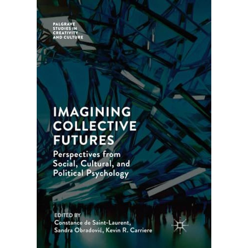 Imagining Collective Futures: Perspectives from Social, Cultural and Political P [Paperback]