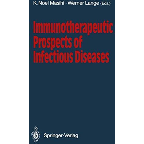 Immunotherapeutic Prospects of Infectious Diseases [Paperback]