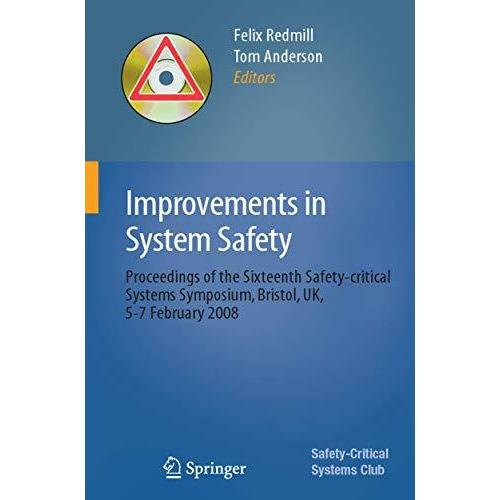 Improvements in System Safety: Proceedings of the Sixteenth Safety-critical Syst [Paperback]