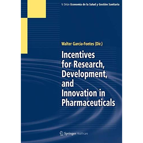 Incentives for Research, Development, and Innovation in Pharmaceuticals [Paperback]