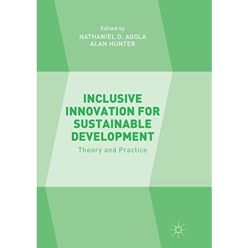 Inclusive Innovation for Sustainable Development: Theory and Practice [Paperback]