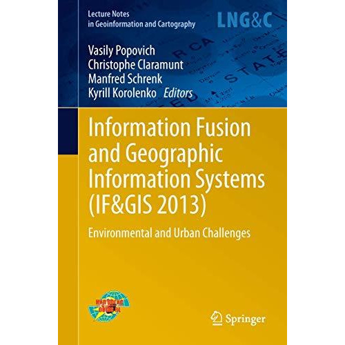 Information Fusion and Geographic Information Systems (IF&GIS 2013): Environ [Hardcover]