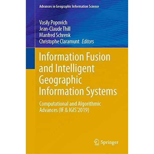 Information Fusion and Intelligent Geographic Information Systems: Computational [Hardcover]