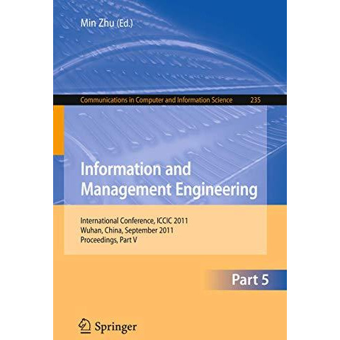 Information and Management Engineering: International Conference, ICCIC 2011, he [Paperback]