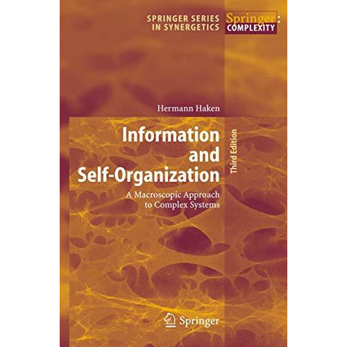 Information and Self-Organization: A Macroscopic Approach to Complex Systems [Hardcover]