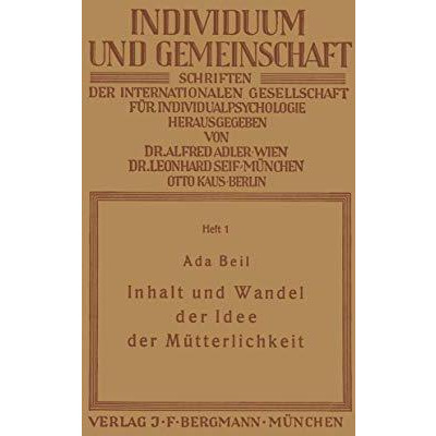 Inhalt und Wandel der Idee der M?tterlichkeit [Paperback]