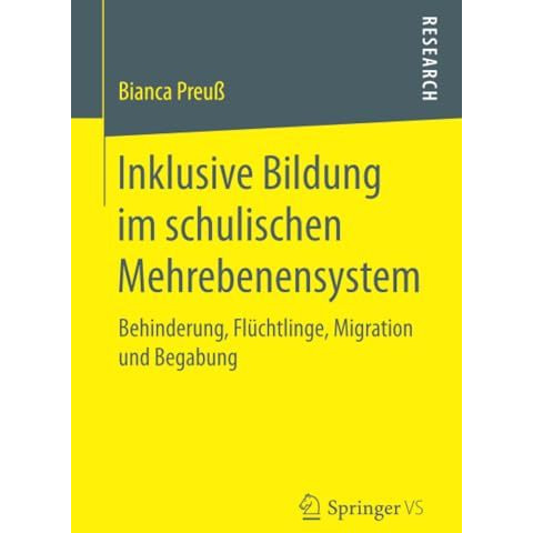 Inklusive Bildung im schulischen Mehrebenensystem: Behinderung, Fl?chtlinge, Mig [Paperback]