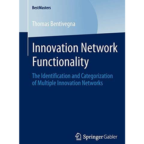 Innovation Network Functionality: The Identification and Categorization of Multi [Paperback]