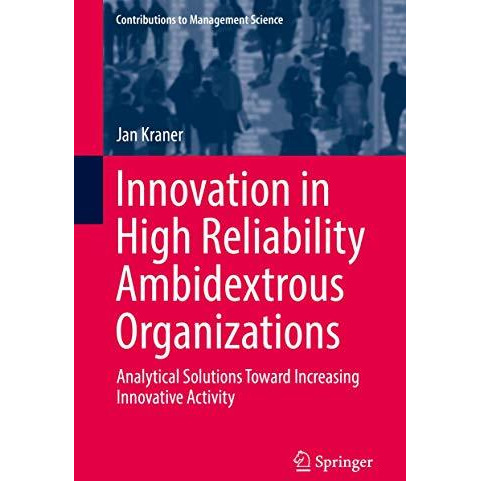 Innovation in High Reliability Ambidextrous Organizations: Analytical Solutions  [Hardcover]