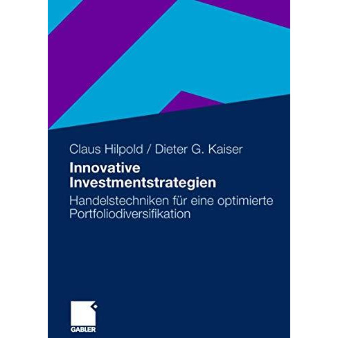 Innovative Investmentstrategien: Handelstechniken f?r eine optimierte Portfoliod [Paperback]