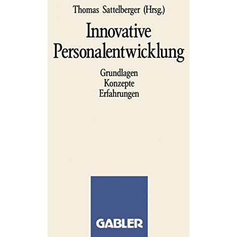 Innovative Personalentwicklung: Grundlagen Konzepte Erfahrungen [Paperback]