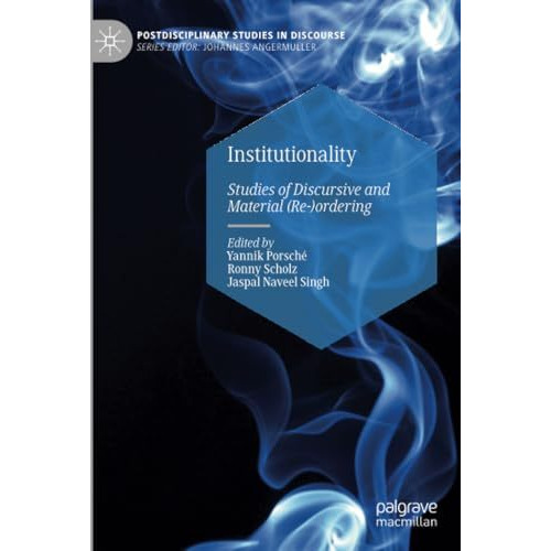 Institutionality: Studies of Discursive and Material (Re-)ordering [Paperback]