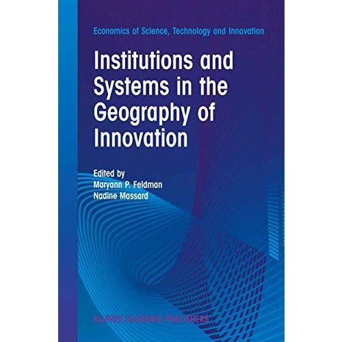 Institutions and Systems in the Geography of Innovation [Hardcover]