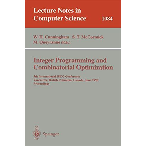 Integer Programming and Combinatorial Optimization: 5th International IPCO Confe [Paperback]