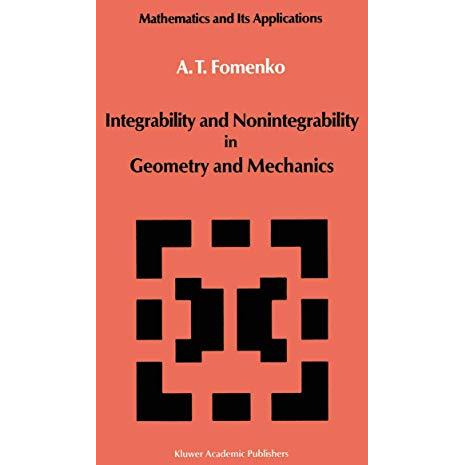 Integrability and Nonintegrability in Geometry and Mechanics [Paperback]