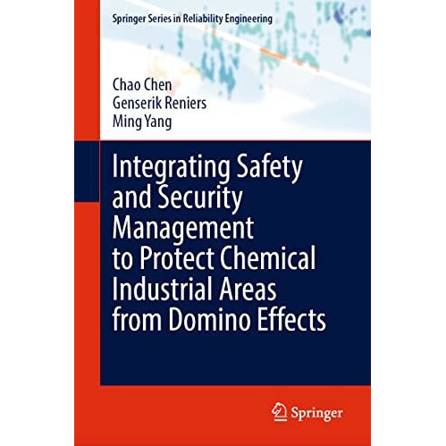 Integrating Safety and Security Management to Protect Chemical Industrial Areas  [Hardcover]