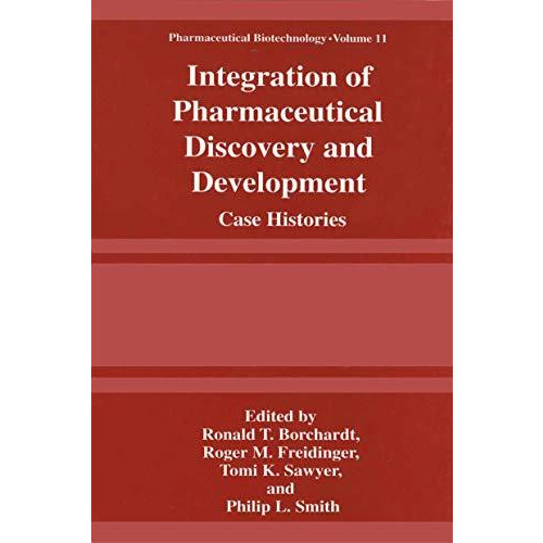 Integration of Pharmaceutical Discovery and Development: Case Histories [Hardcover]