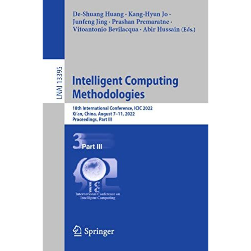 Intelligent Computing Methodologies: 18th International Conference, ICIC 2022, X [Paperback]