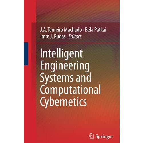 Intelligent Engineering Systems and Computational Cybernetics [Hardcover]