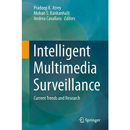 Intelligent Multimedia Surveillance: Current Trends and Research [Hardcover]