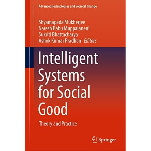 Intelligent Systems for Social Good: Theory and Practice [Hardcover]