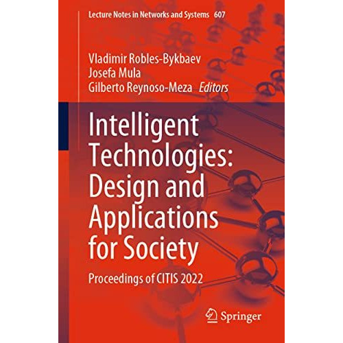 Intelligent Technologies: Design and Applications for Society: Proceedings of CI [Paperback]