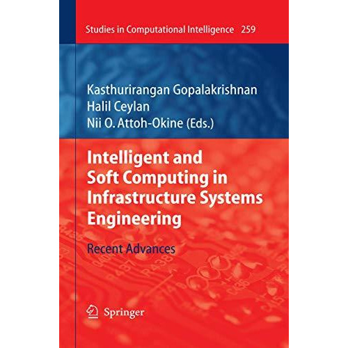 Intelligent and Soft Computing in Infrastructure Systems Engineering: Recent Adv [Hardcover]