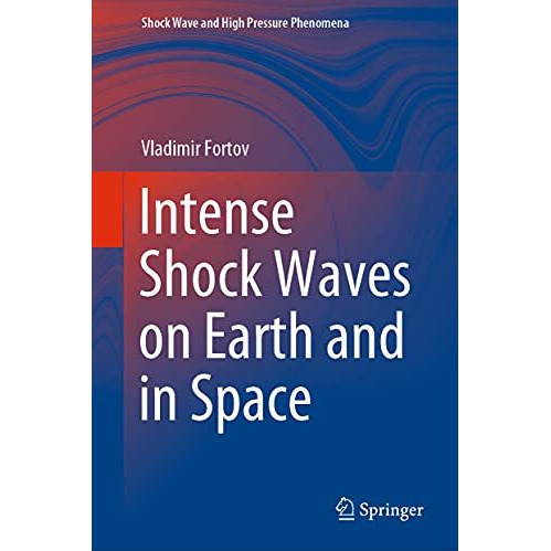 Intense Shock Waves on Earth and in Space [Hardcover]