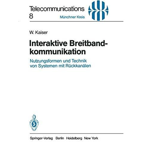 Interaktive Breitbandkommunikation: Nutzungsformen und Technik von Systemen mit  [Paperback]