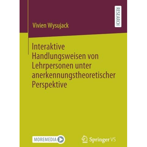 Interaktive Handlungsweisen von Lehrpersonen unter anerkennungstheoretischer Per [Paperback]