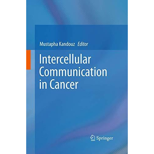 Intercellular Communication in Cancer [Paperback]