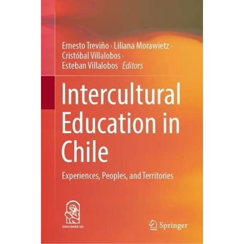 Intercultural Education in Chile: Experiences, Peoples, and Territories [Hardcover]