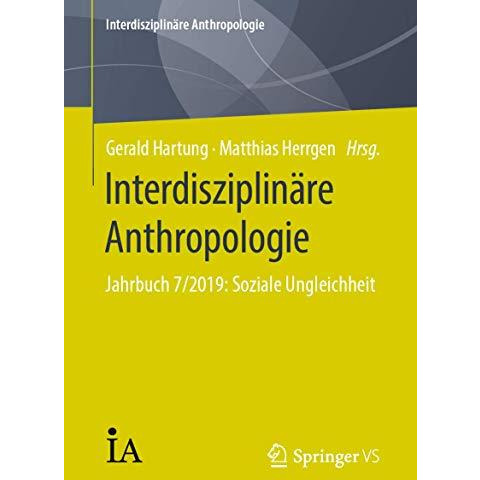 Interdisziplin?re Anthropologie: Jahrbuch 7/2019: Soziale Ungleichheit [Paperback]