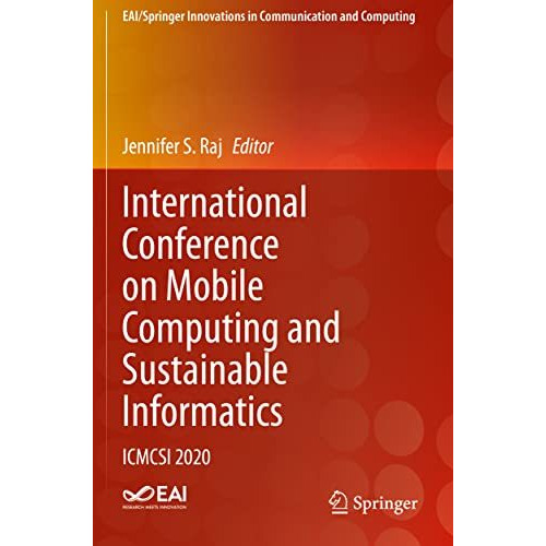 International Conference on Mobile Computing and Sustainable Informatics: ICMCSI [Paperback]