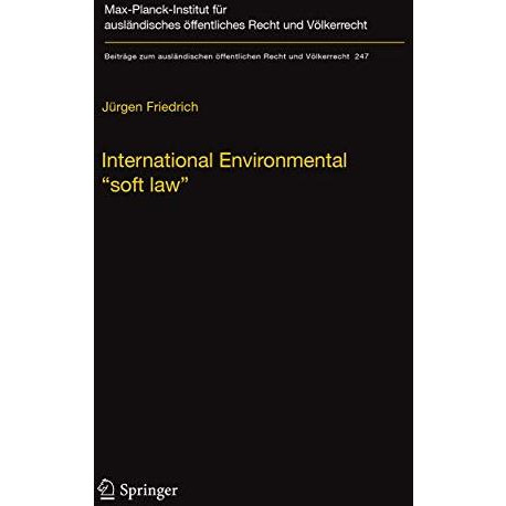 International Environmental soft law: The Functions and Limits of Nonbinding I [Paperback]