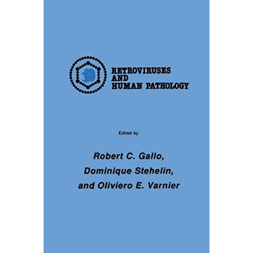 International Symposium: Retroviruses and Human Pathology [Paperback]