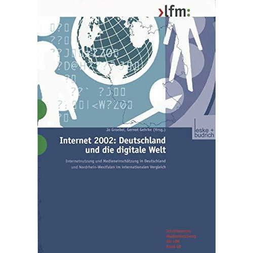 Internet 2002: Deutschland und die digitale Welt: Internetnutzung und Medieneins [Paperback]