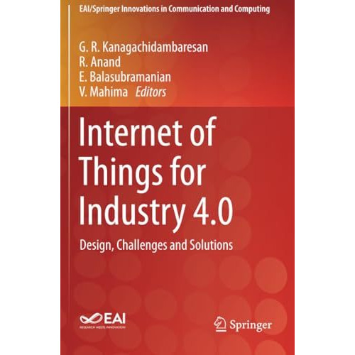 Internet of Things for Industry 4.0: Design, Challenges and Solutions [Paperback]