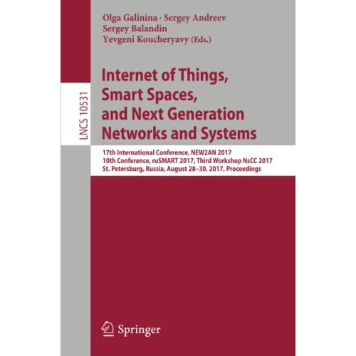 Internet of Things, Smart Spaces, and Next Generation Networks and Systems: 17th [Paperback]