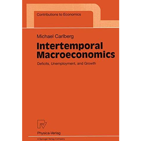 Intertemporal Macroeconomics: Deficits, Unemployment, and Growth [Paperback]