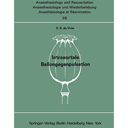 Intraaortale Ballongegenpulsation: Experimentelle Untersuchungen zur Frage des W [Paperback]