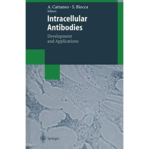 Intracellular Antibodies: Development and Applications [Paperback]