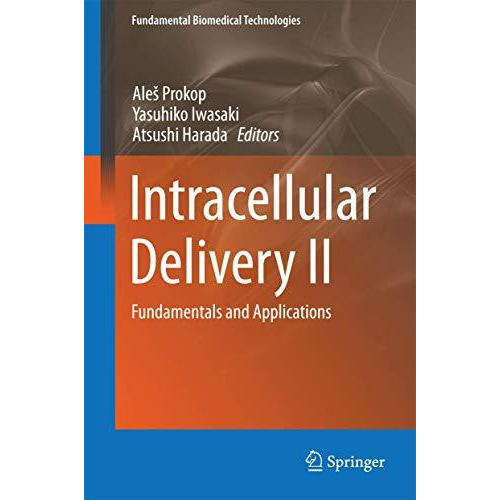 Intracellular Delivery II: Fundamentals and Applications [Hardcover]