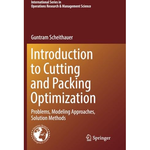 Introduction to Cutting and Packing Optimization: Problems, Modeling Approaches, [Paperback]