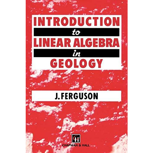 Introduction to Linear Algebra in Geology [Paperback]