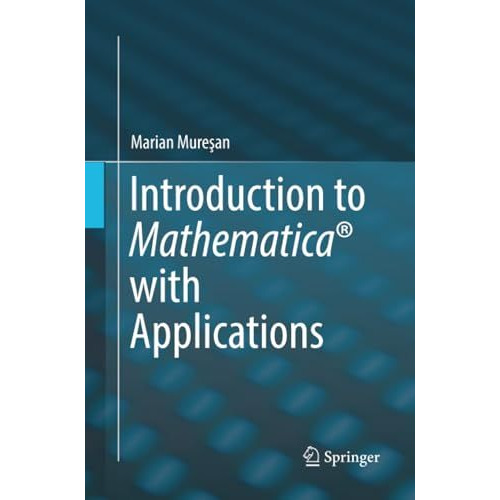 Introduction to Mathematica? with Applications [Paperback]