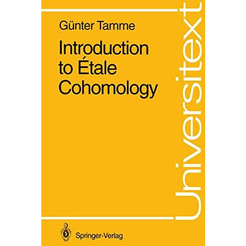 Introduction to ?tale Cohomology [Paperback]