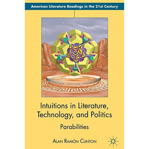 Intuitions in Literature, Technology, and Politics: Parabilities [Paperback]