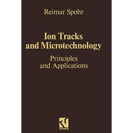 Ion Tracks and Microtechnology: Principles and Applications [Paperback]