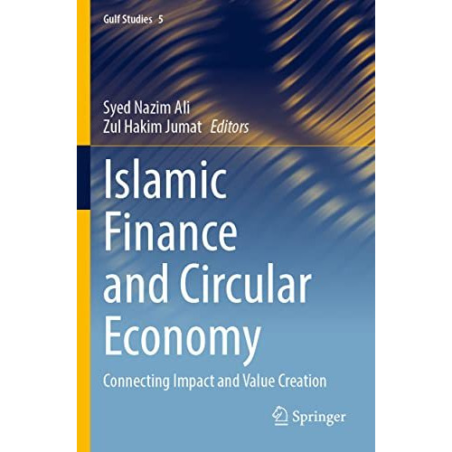 Islamic Finance and Circular Economy: Connecting Impact and Value Creation [Paperback]